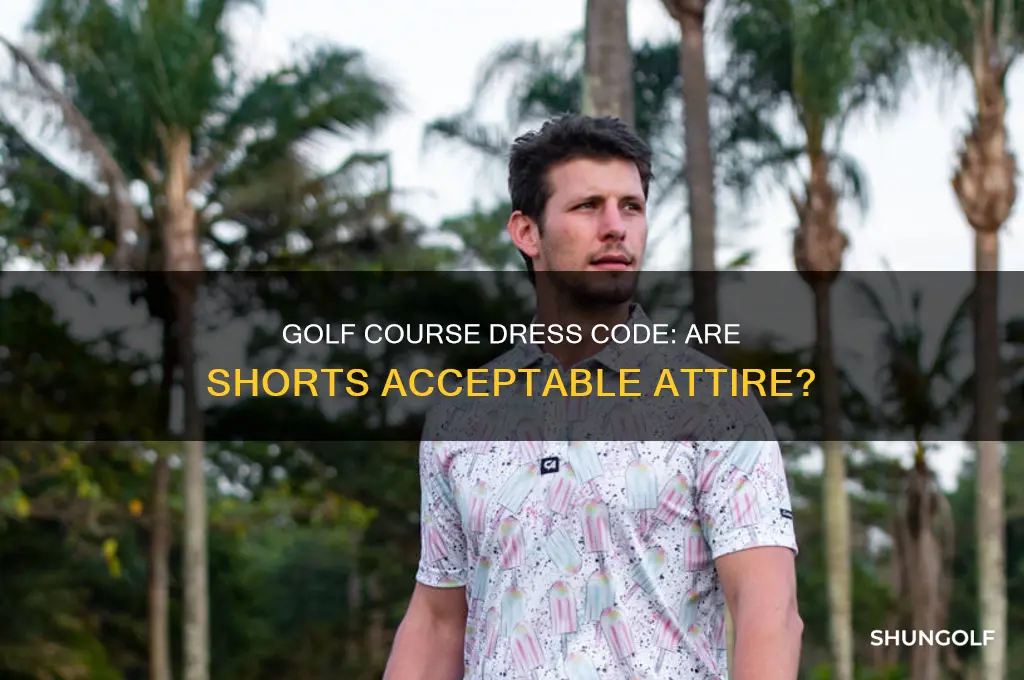 are shorts allowed on a golf course