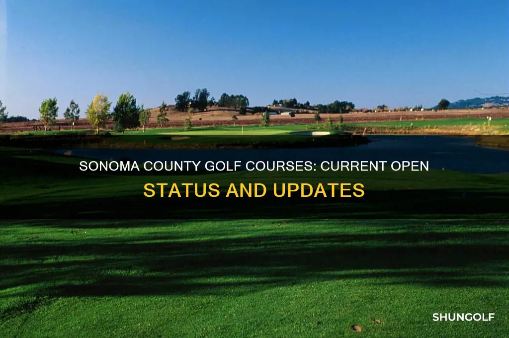 are sonoma county golf courses open
