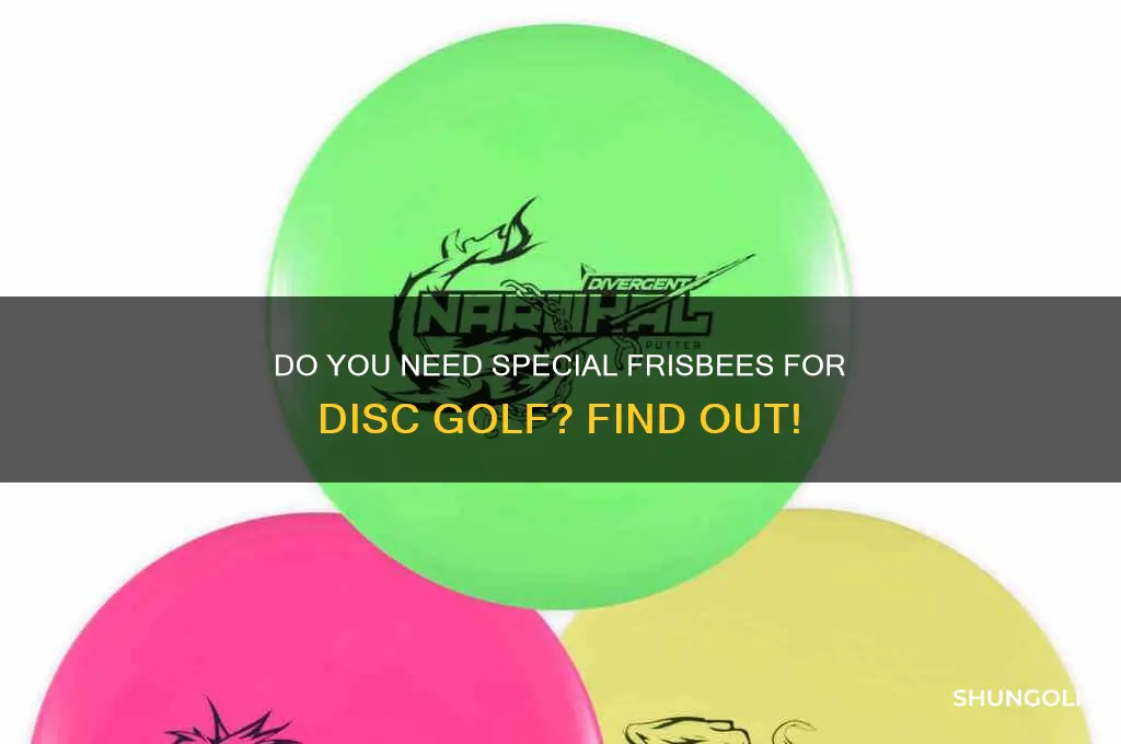 are special frisbees needed for frisbee golf
