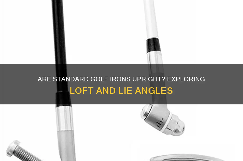 are standard golf irons upright