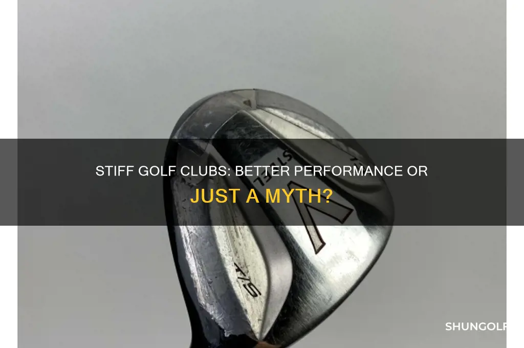 are stiff golf clubs better