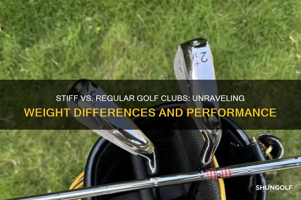 are stiff golf clubs heavier than regular