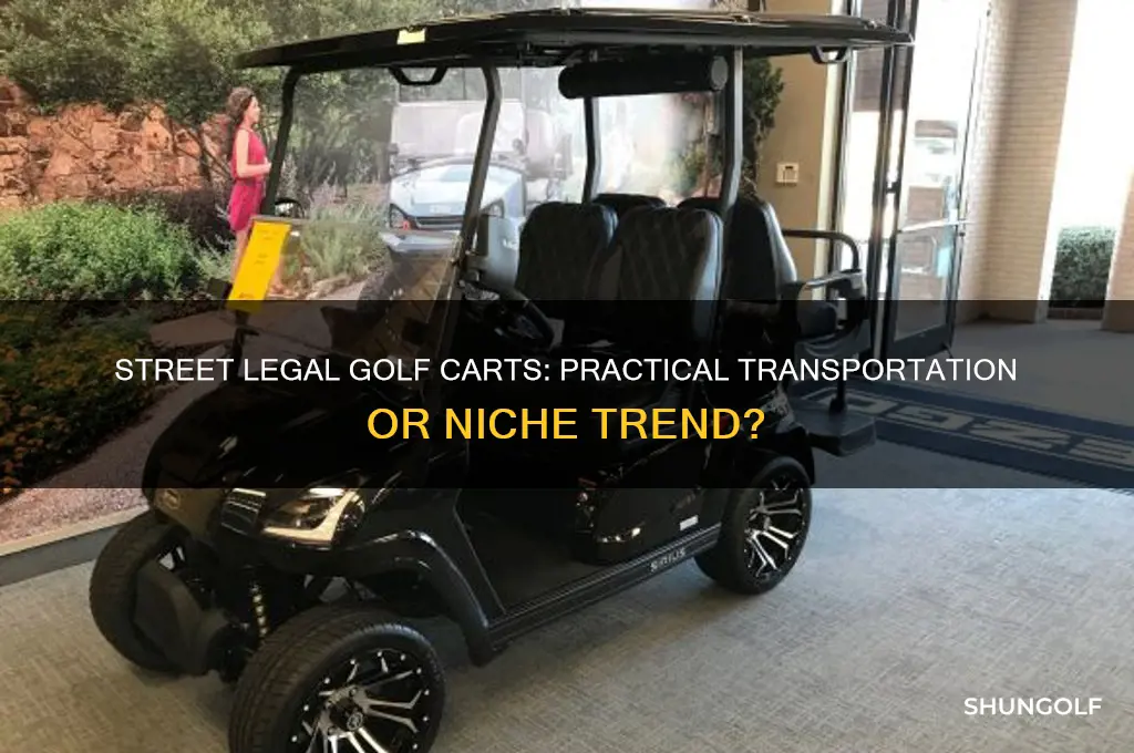 are street legal golf carts good anywhere