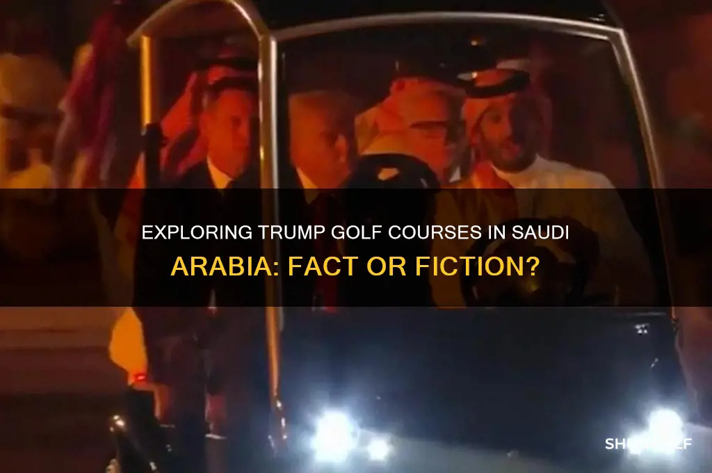 are tgere trump golf courses in saudi