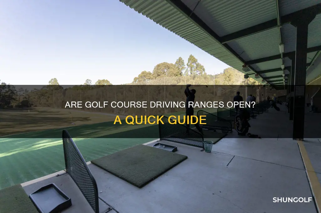 are the driving ranges at golf courses open