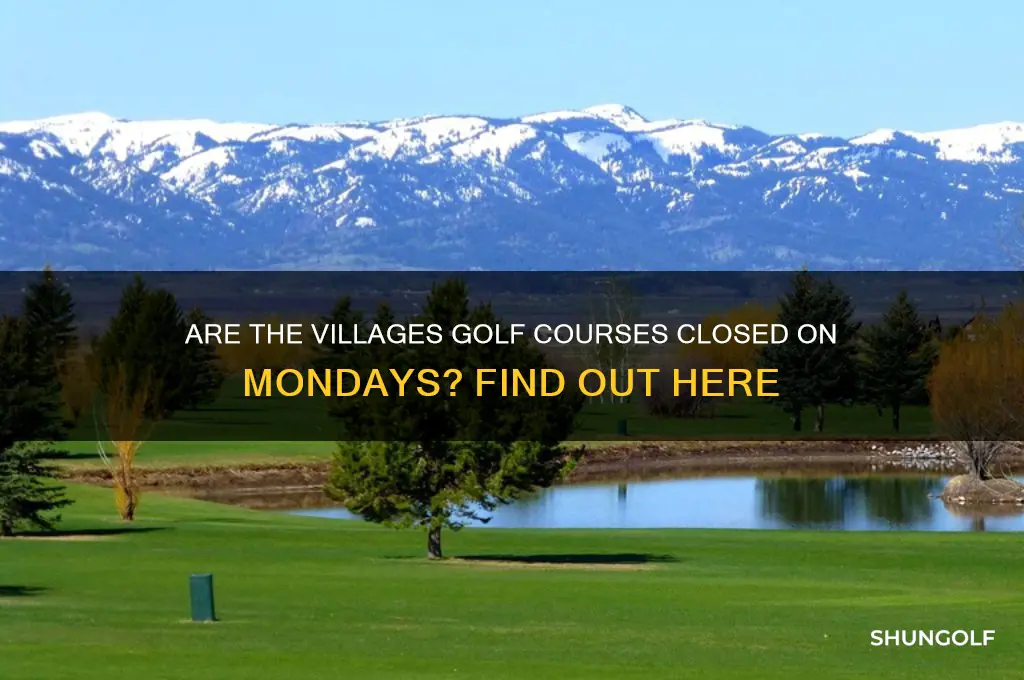 are the golf courses in the villages closed monday
