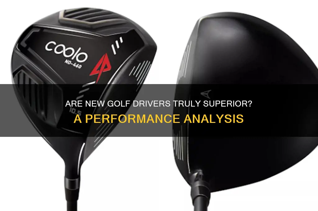 are the new golf drivers really better