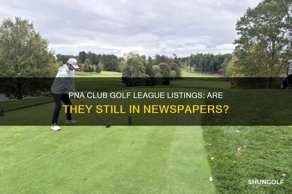 are the pna club golf league listing in the newspaper