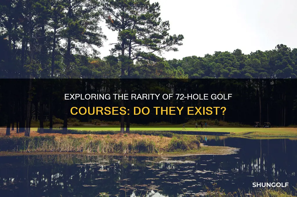 are there any 72 hole golf courses