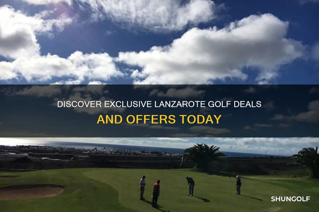 are there any deals for lanzarote golf