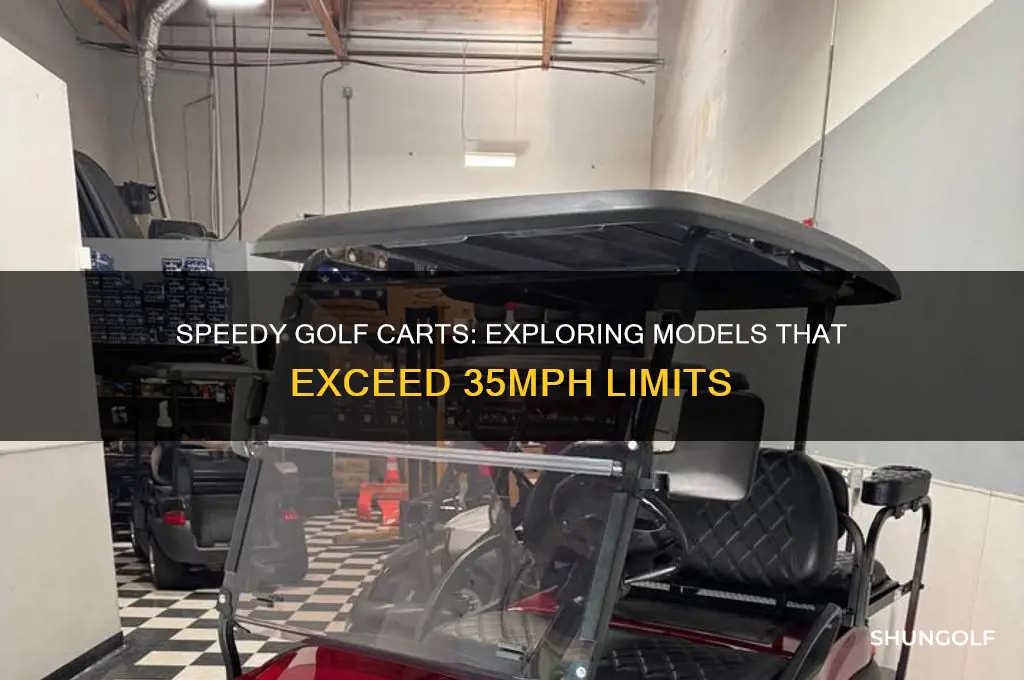 are there any golf carts that can go over 35mph