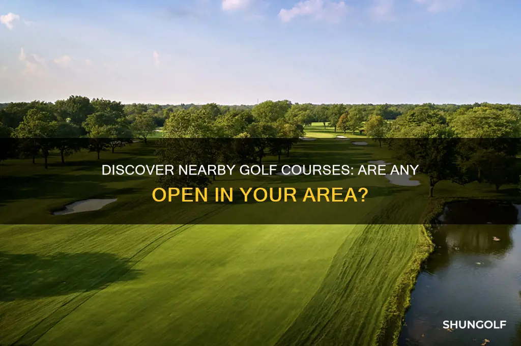 are there any golf courses open in my area