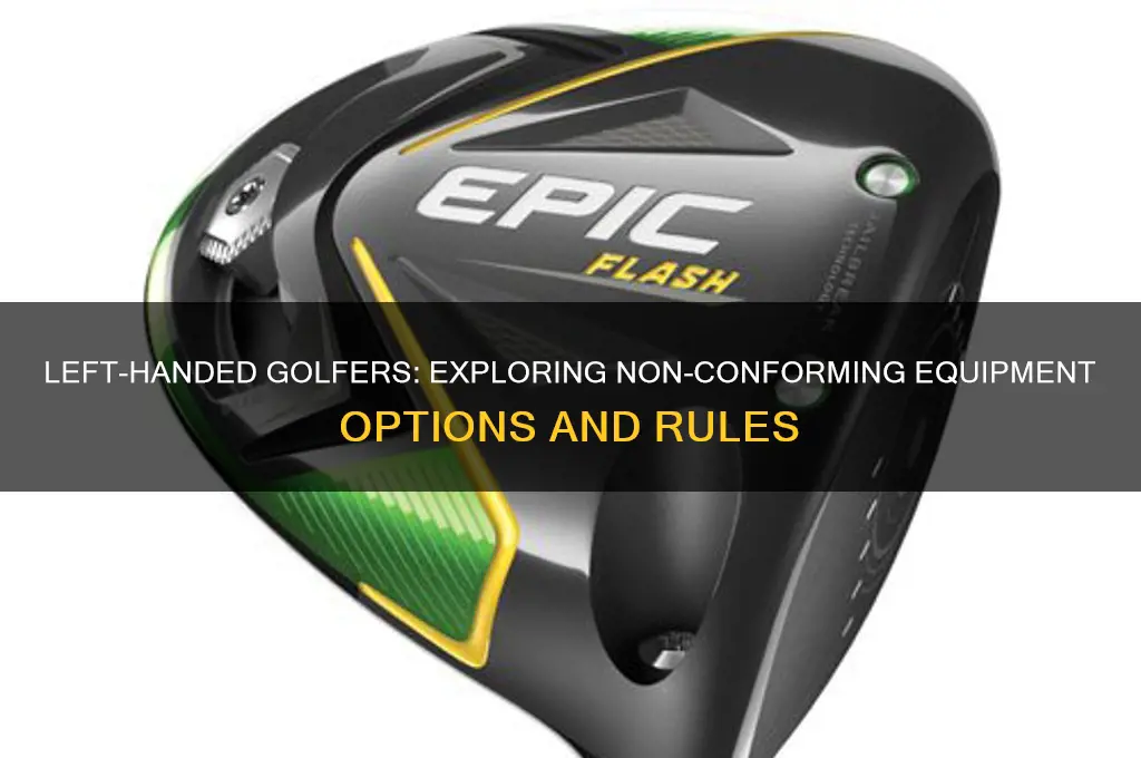 are there any non conforming golf left handed