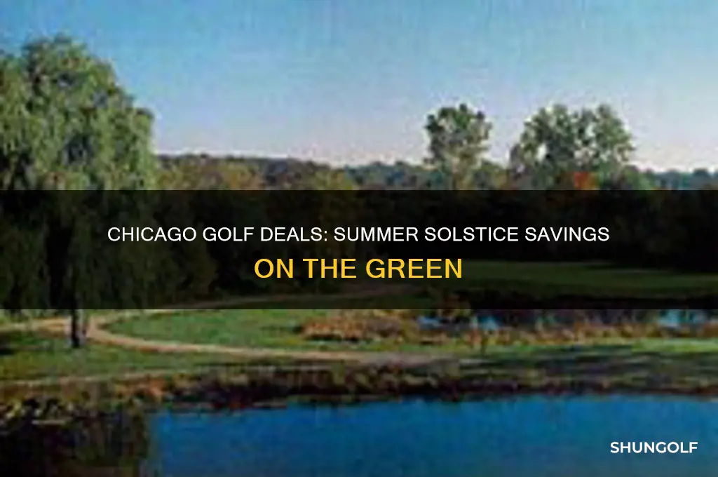 are there chicago golf deals on summer solstice