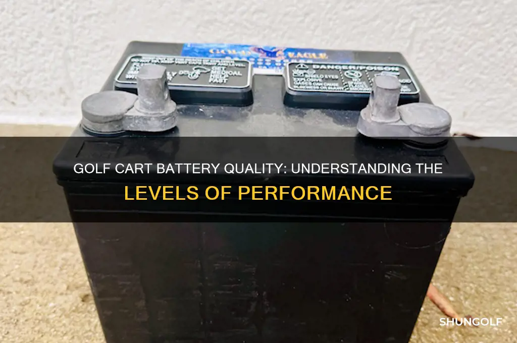 are there different levels of quality for golf cart batteries