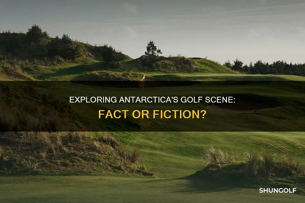 are there golf courses in antarctica