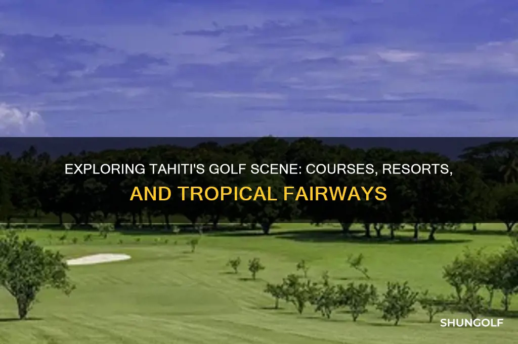 are there golf courses in tahiti