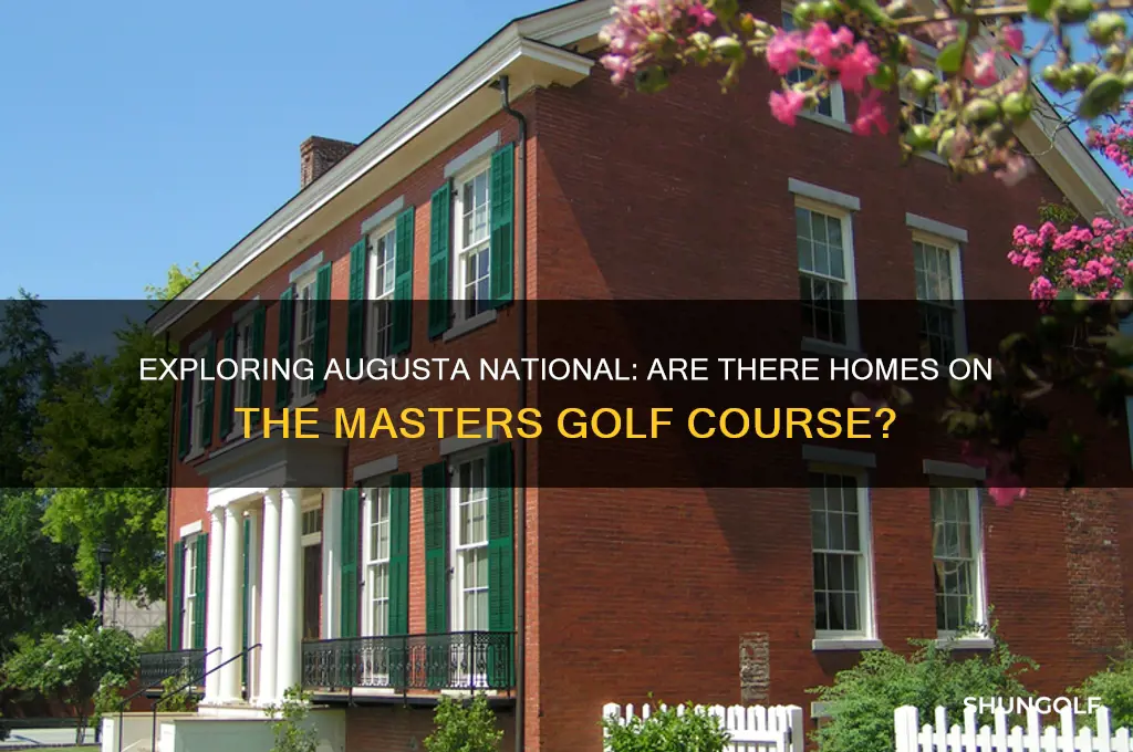 are there homes on the masters golf course