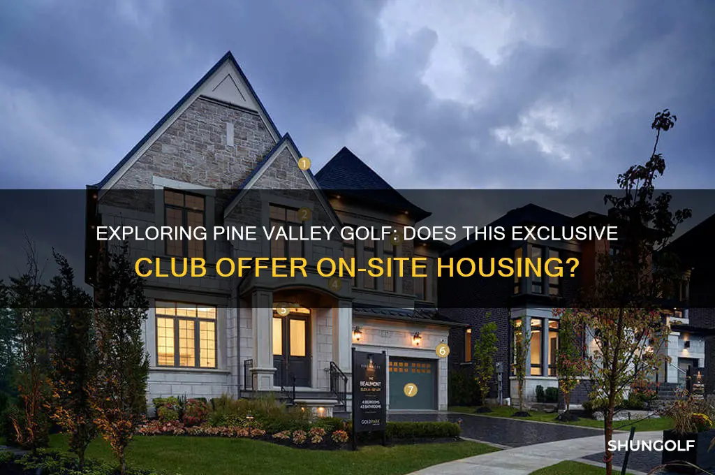 are there houses at pine valley golf