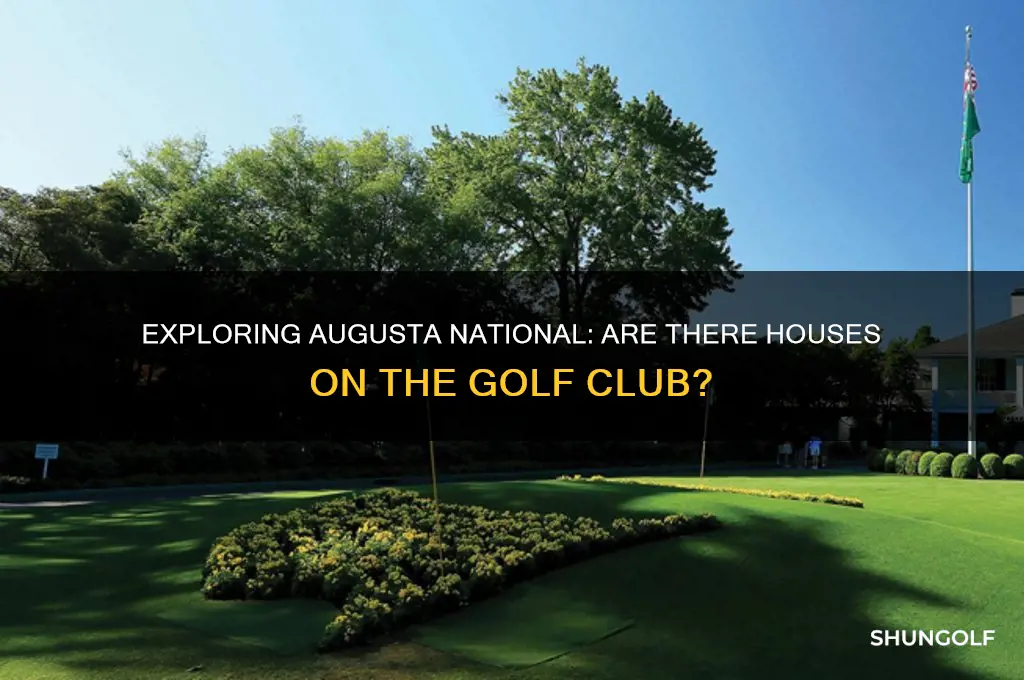 are there houses on augusta national golf club