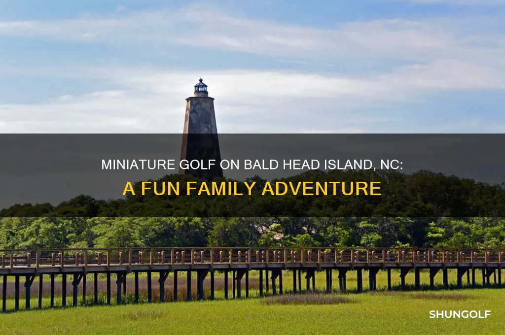 are there miniature golf in bald head island nc