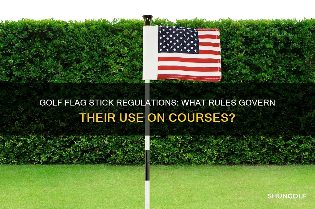 are there regulations for golf flag sticks