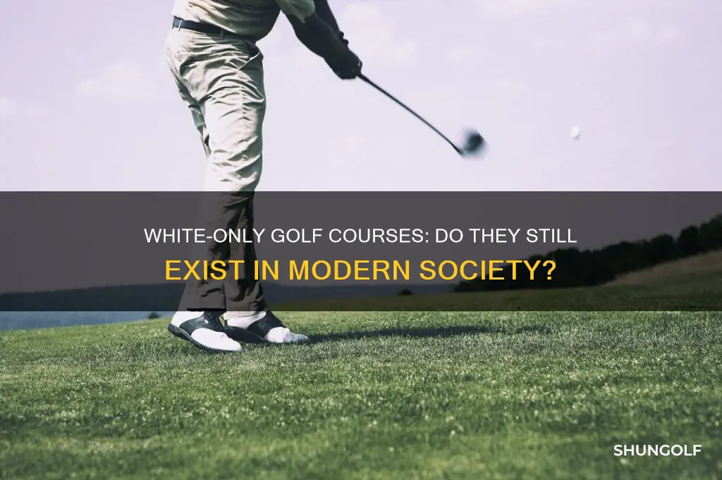 are there still white only golf courses