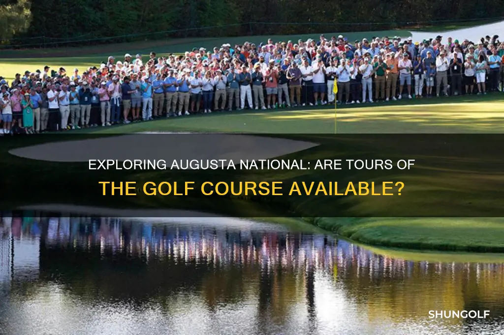 are there tours of augusta national golf course