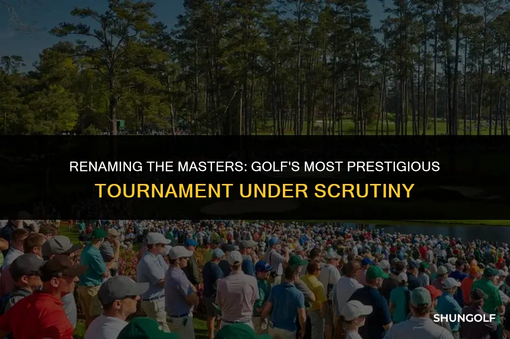 are they changing the name of the masters golf tournament