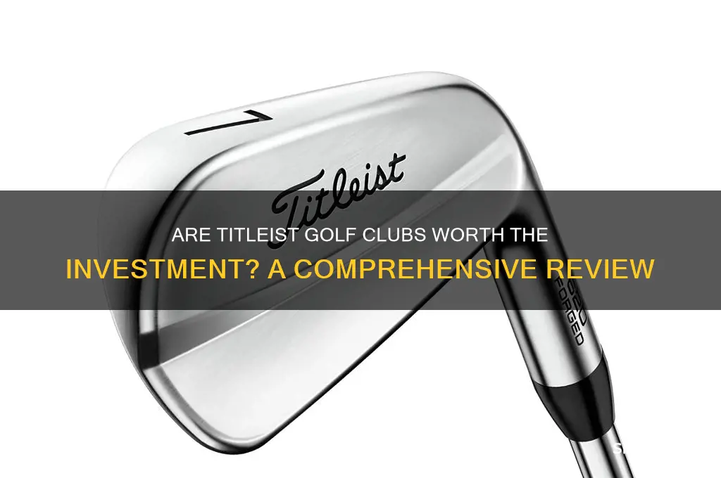 are titleist golf clubs good