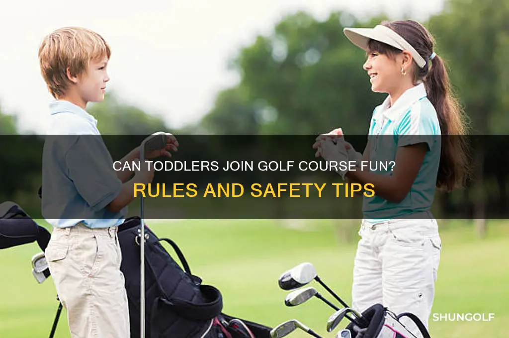 are toddlers allowed on golf courses