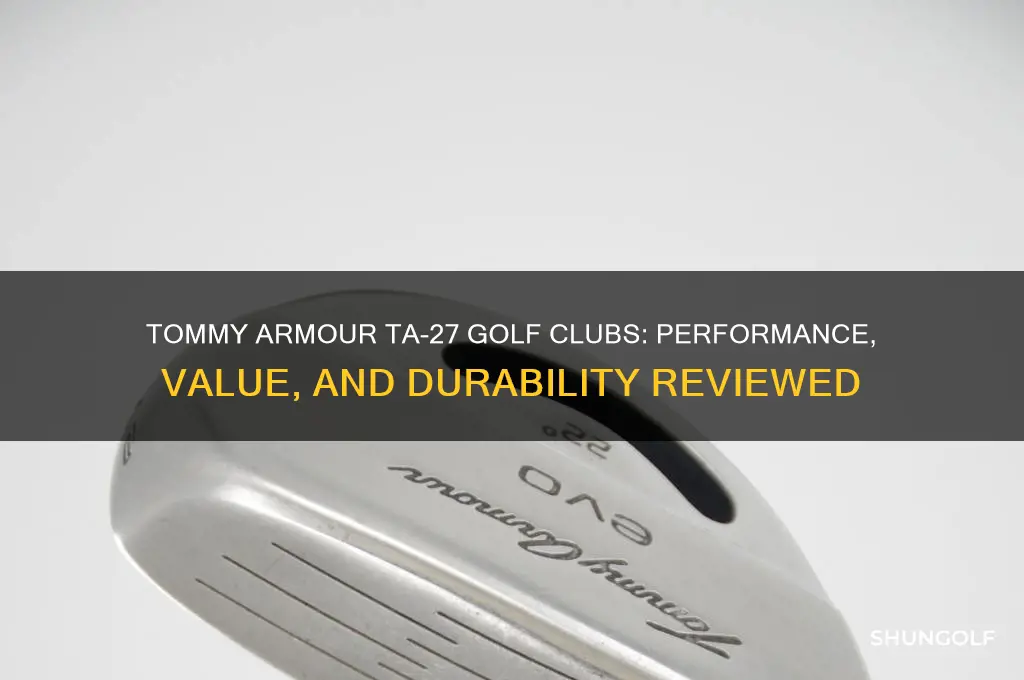 are tommy armour ta 27 golf clubs any good