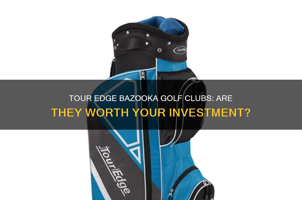 are tour edge bazooka golf clubs good