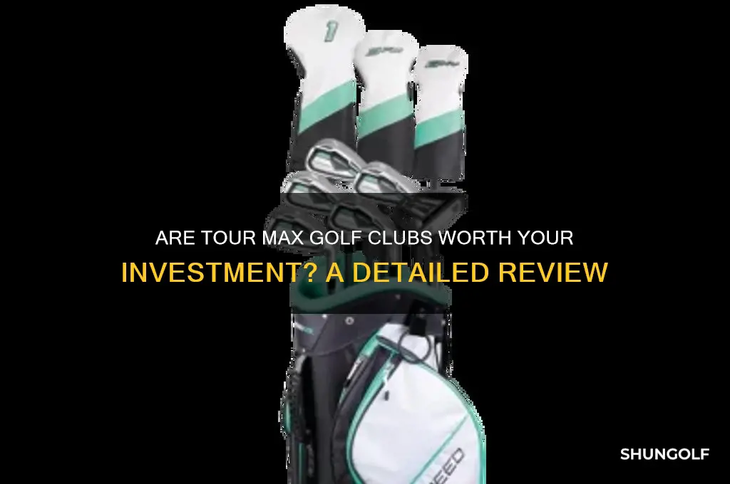 are tour max golf clubs good
