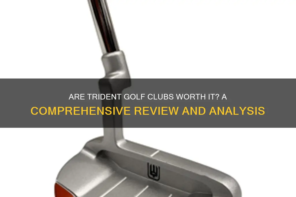 are trident golf clubs any good