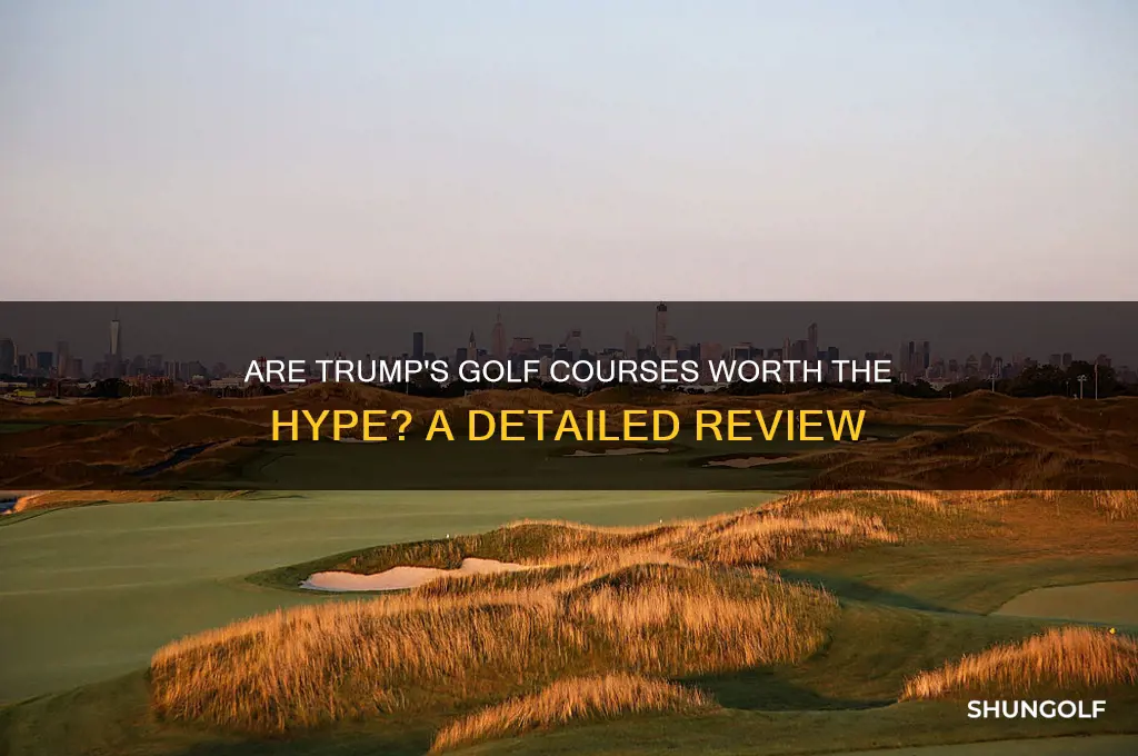 are trumps golf courses any good