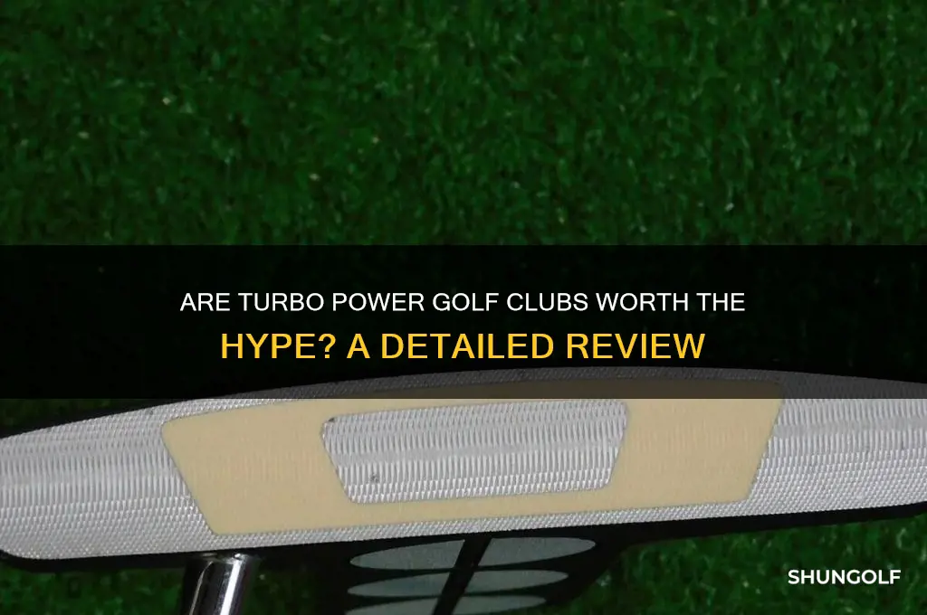 are turbo power golf clubs good