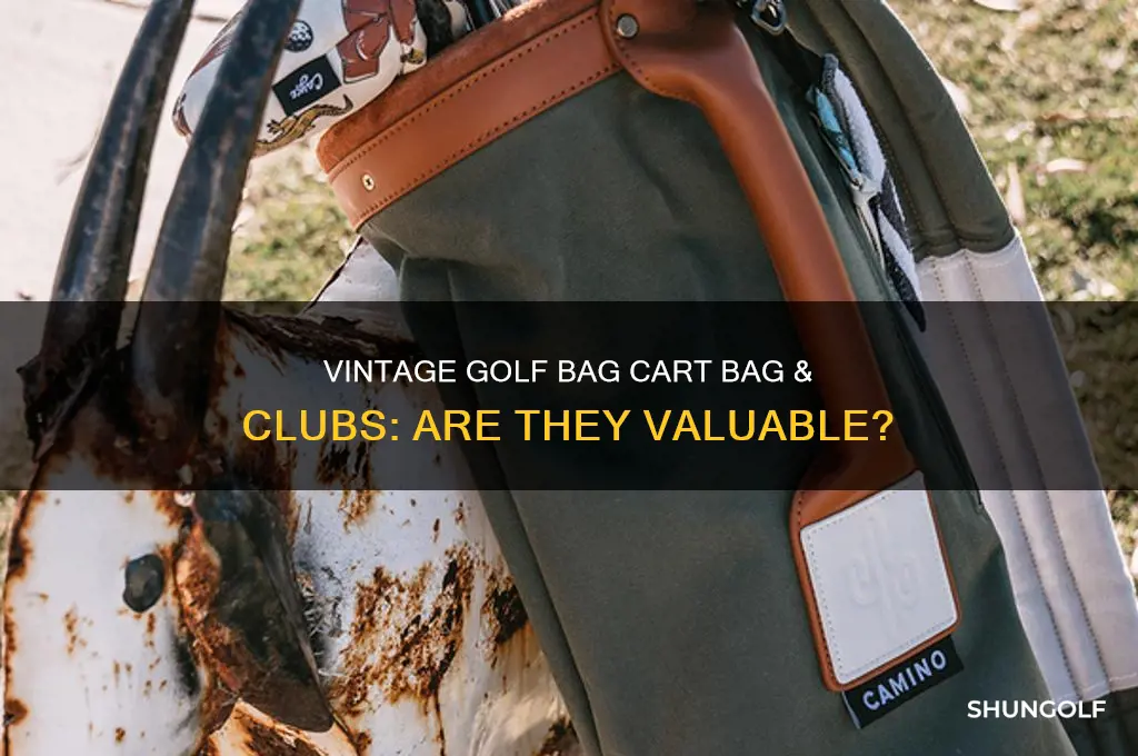 are vintage golf bag cart bag and clubs worth anything