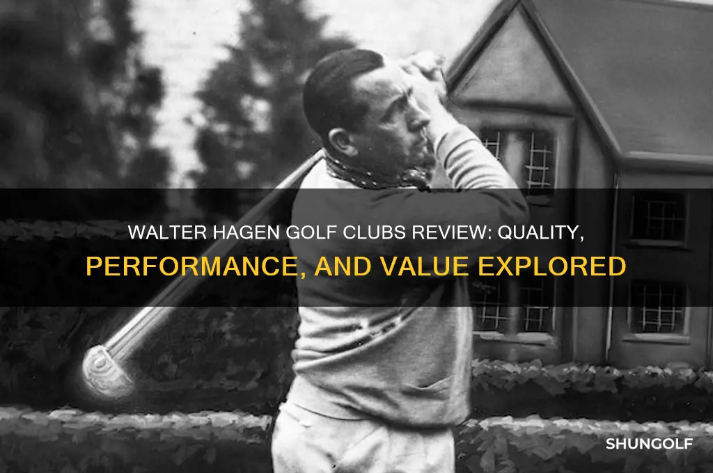 are walter hagen golf clubs good
