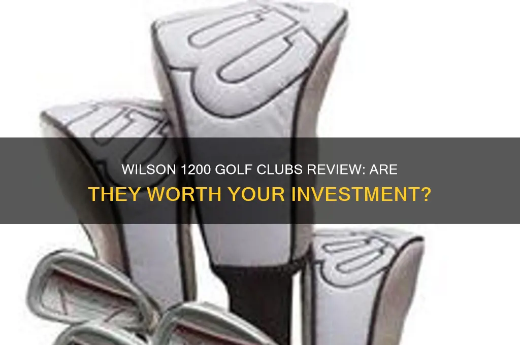 are wilson 1200 golf clubs good