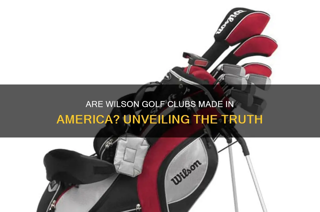 are wilson golf clubs made in america