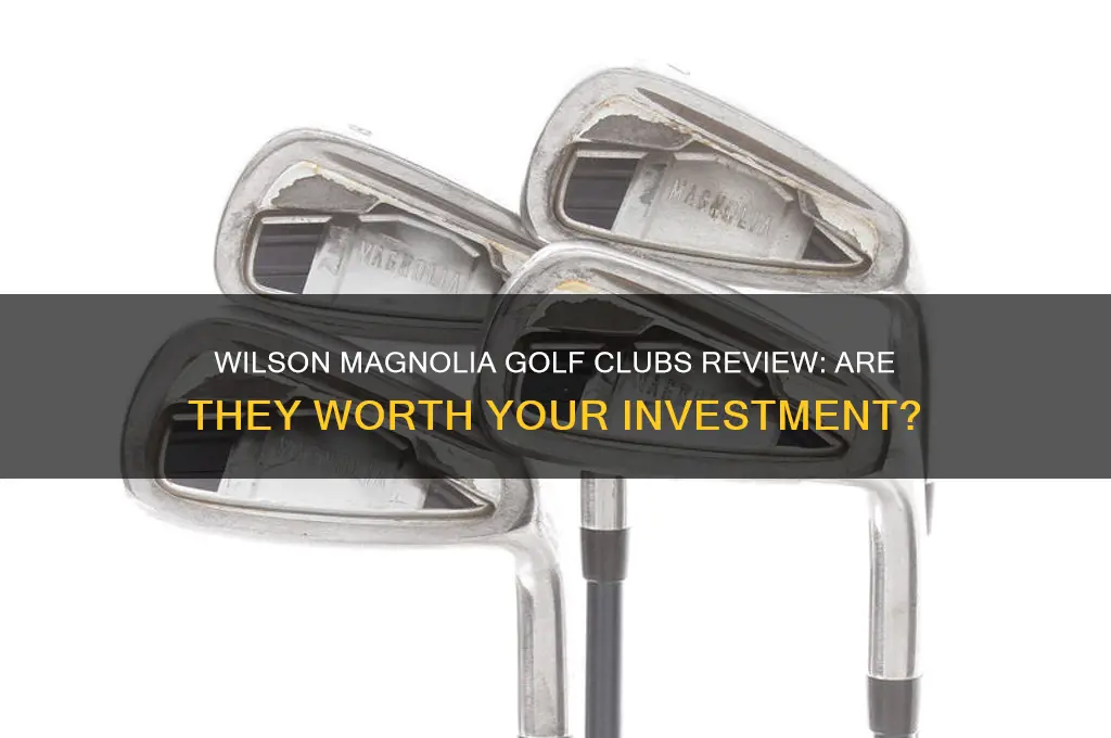 are wilson magnolia golf clubs good
