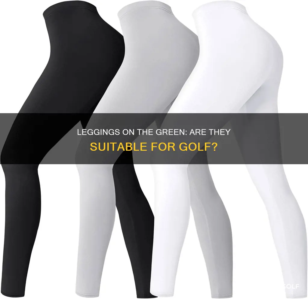 are womens leggings appropriate for golf
