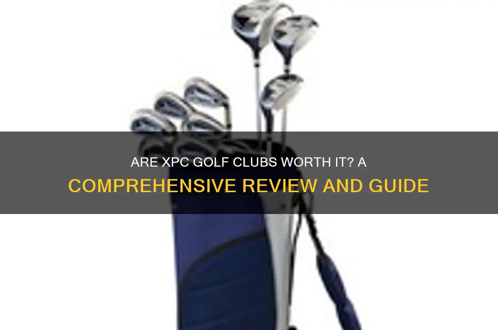 are xpc golf clubs good