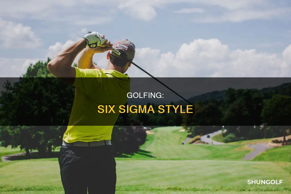 are you a six sigma golfer