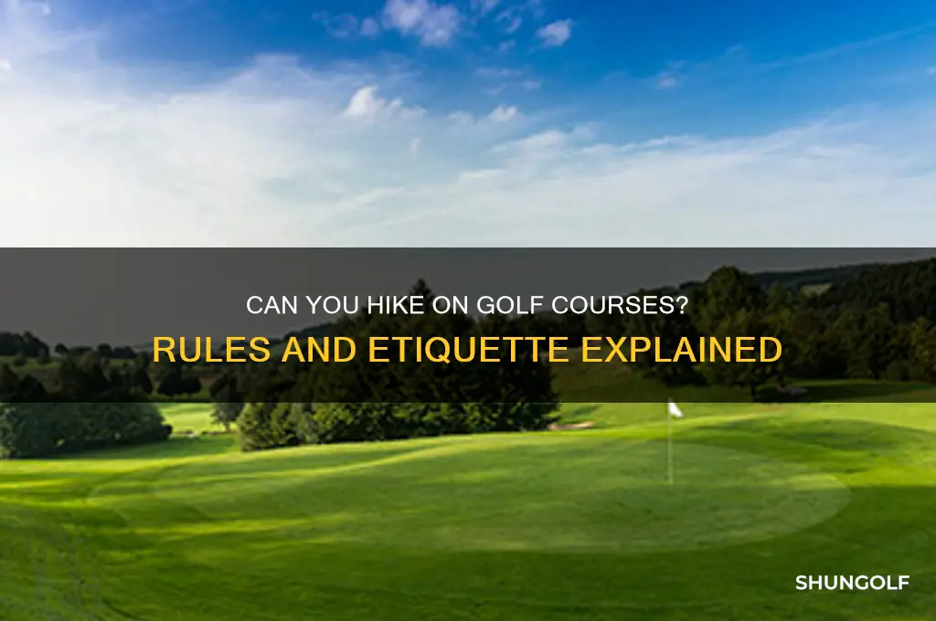 are you allowed to hike on golf