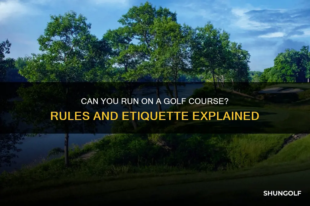 are you allowed to run on a golf course