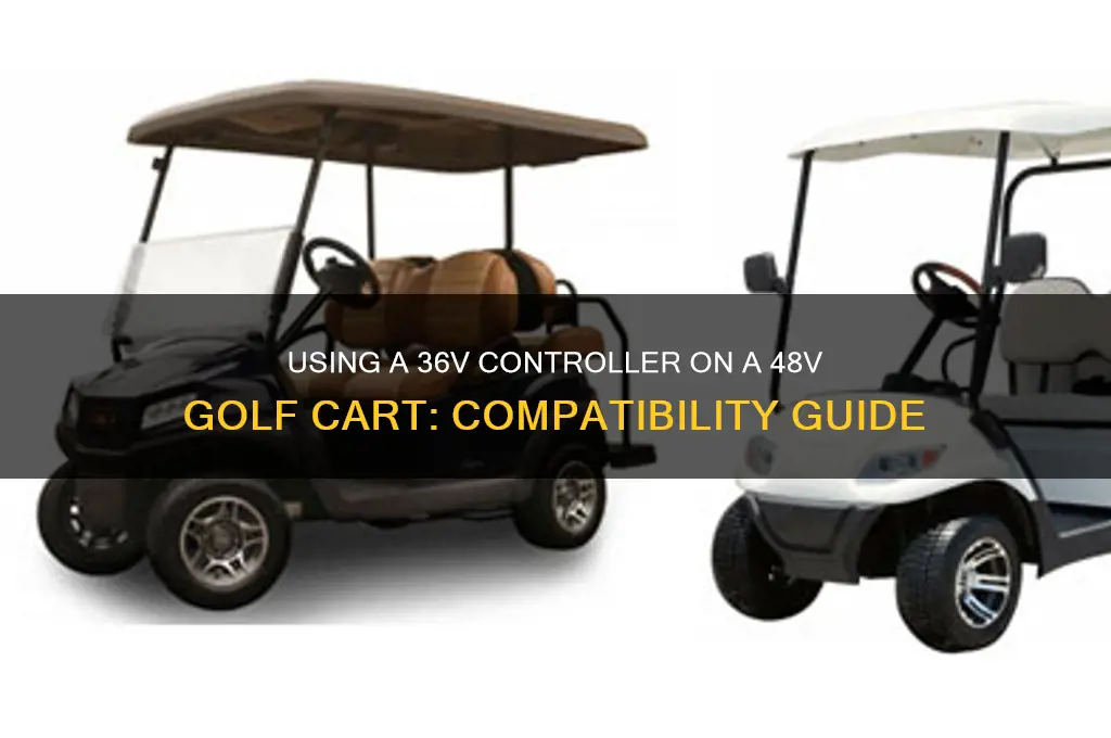 can 36v controller be used on 48v golf cart