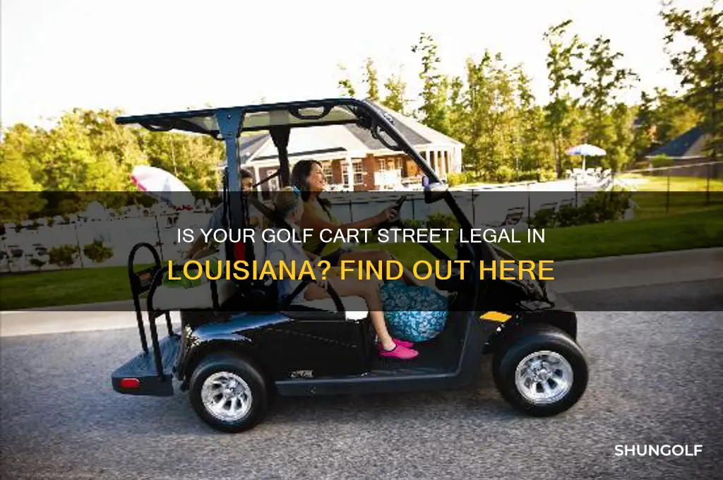 can a golf cart be street legal in louisiana
