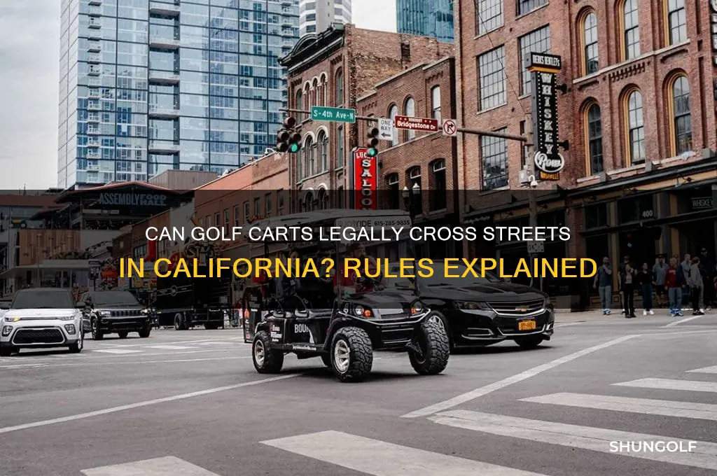 can a golf cart cross a street in california